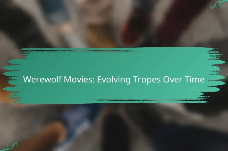 Werewolf Movies: Evolving Tropes Over Time
