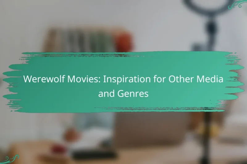 Werewolf Movies: Inspiration for Other Media and Genres