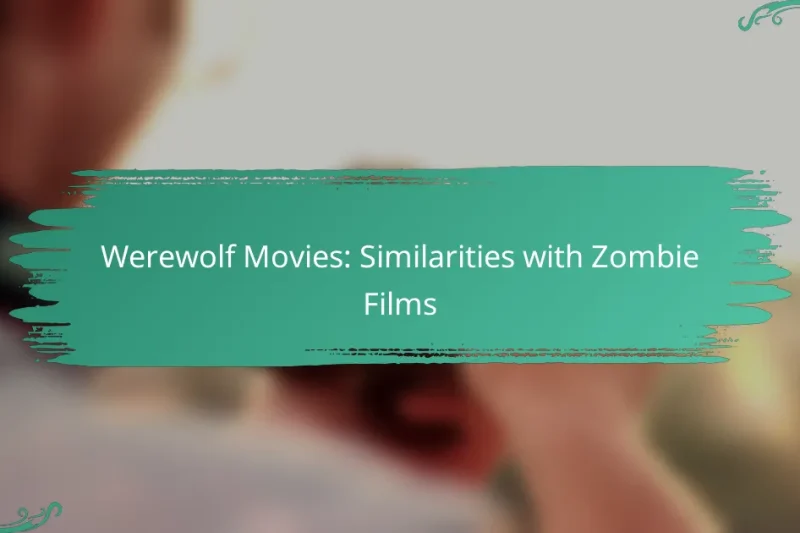 Werewolf Movies: Similarities with Zombie Films