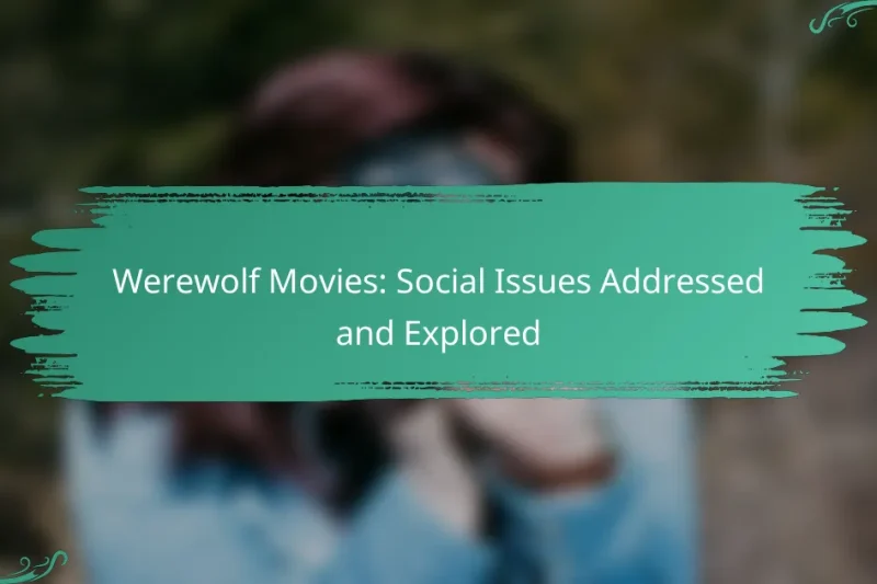 Werewolf Movies: Social Issues Addressed and Explored