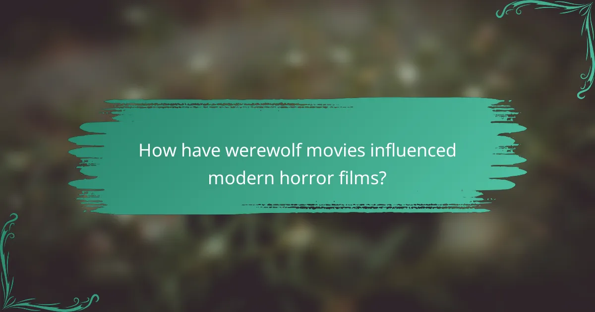 How have werewolf movies influenced modern horror films?