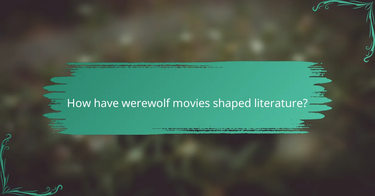 How have werewolf movies shaped literature?
