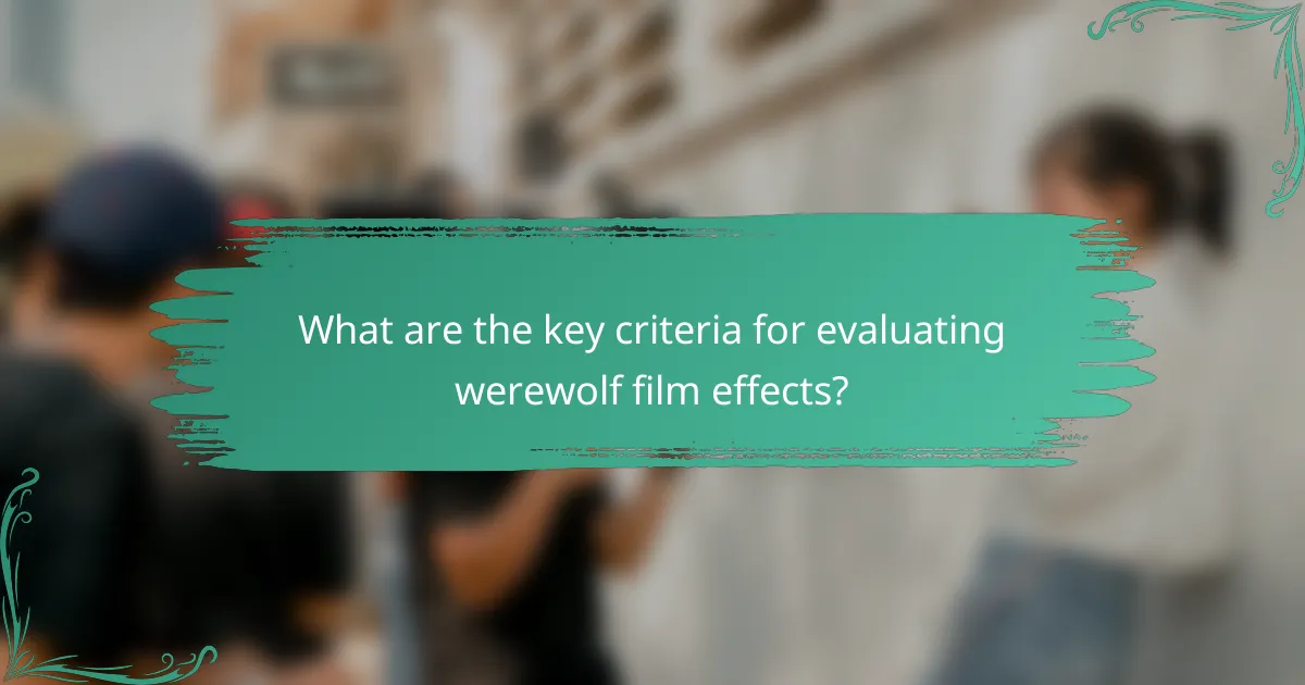 What are the key criteria for evaluating werewolf film effects?