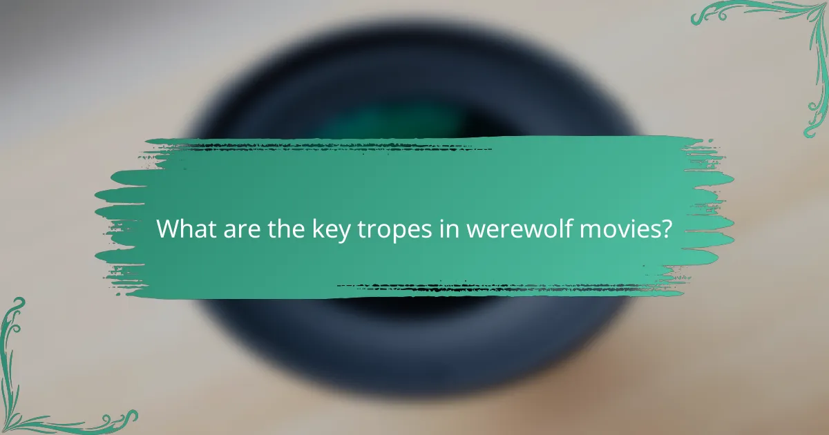What are the key tropes in werewolf movies?