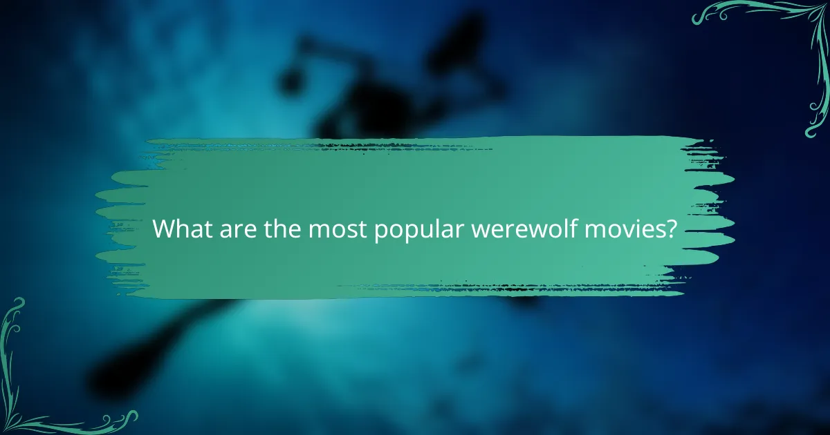 What are the most popular werewolf movies?